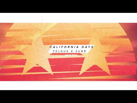 Felguk, SUBB feat. Magga - California Days (nathan bootleg)