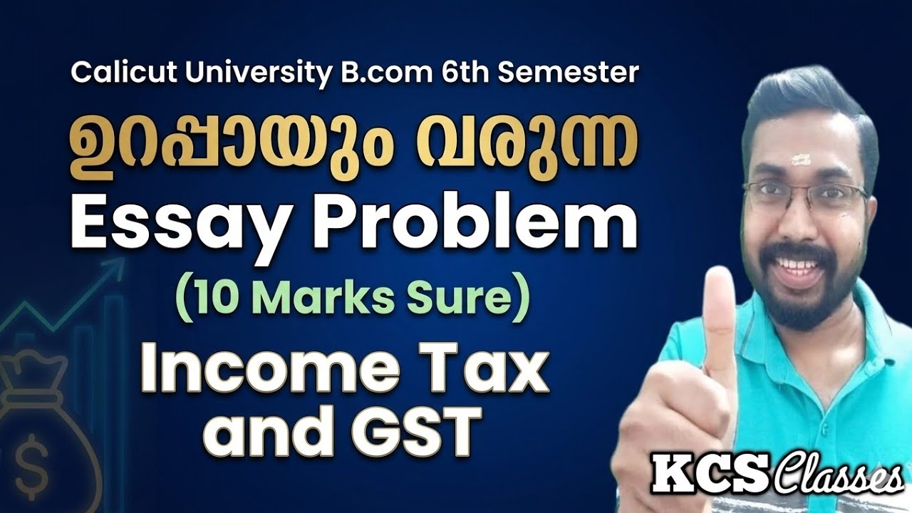 ഉറപ്പായും വരുന്ന Essay Problem 🔥|Income Tax and GST|Calicut University B.com 6th Semester 