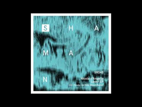 Nicola d'Angella - Loser (Original Mix)
