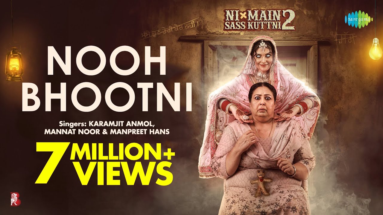 Nooh Bhootni Lyrics | Ni Main Sass Kuttni 2 | Karamjit Anmol, Mannat Noor