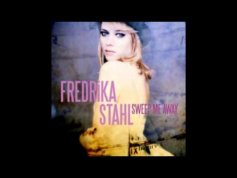 Fredrika Stahl-Sweep Me Away