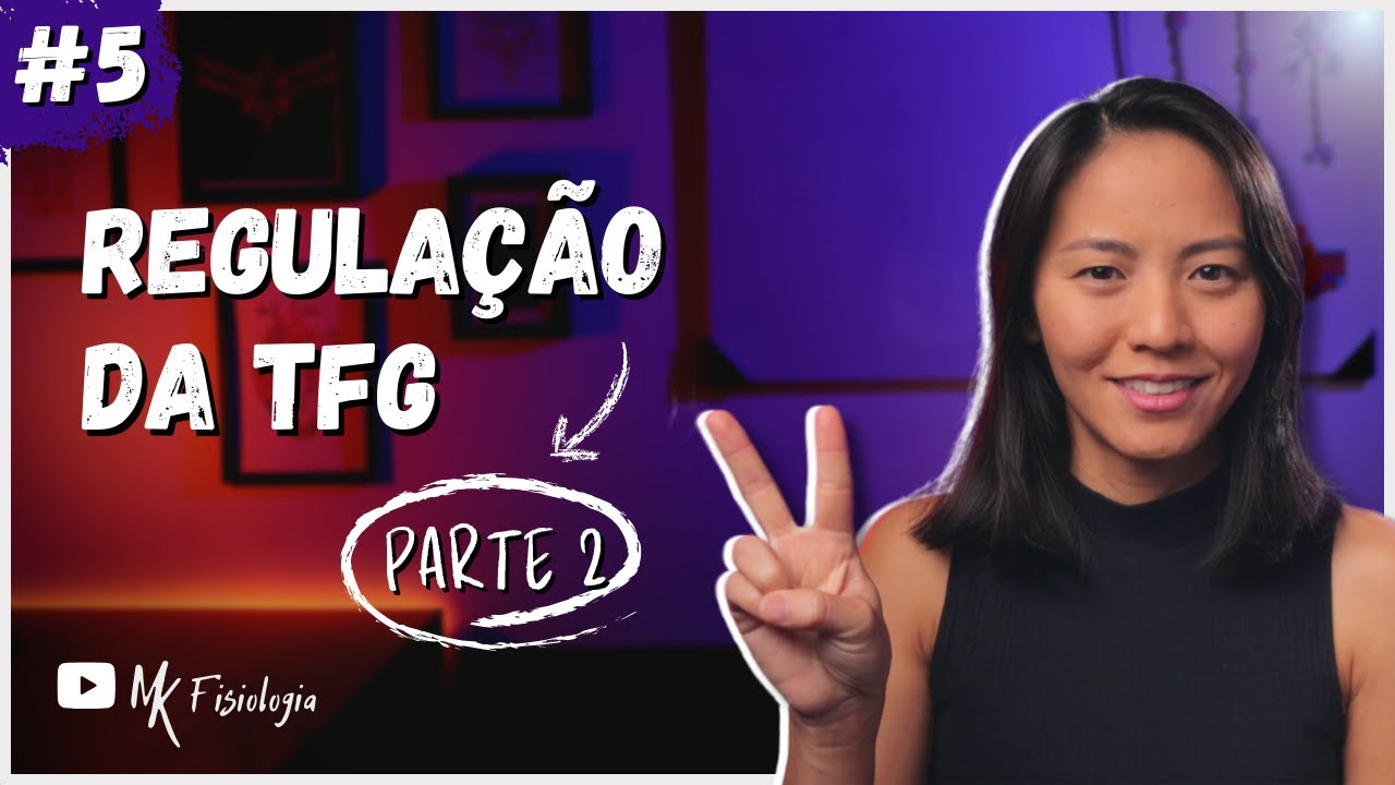 [#5] FILTRAÇÃO GLOMERULAR: Regulação da Taxa de Filtração Glomerular (TFG) PARTE 2| MK Fisiologia