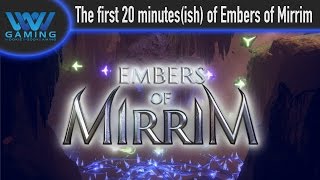 First 20 minutes(ish) of Embers of Miriam gameplay