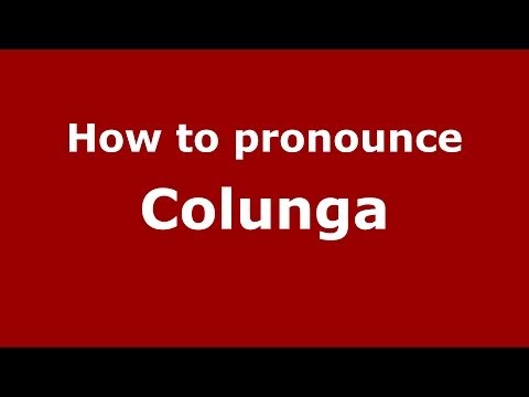 How to pronounce Colunga