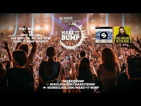 Mike Williams vs. Post Malone - The Beat vs.  Better Now (Make it Bump Mashup)