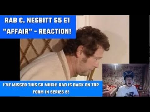 Rab C. Nesbitt S5 E1 "Affair" - REACTION - Englishman Watches For The 1ST Time - She's Got WHAT?!