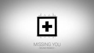 Sound Remedy - Missing You