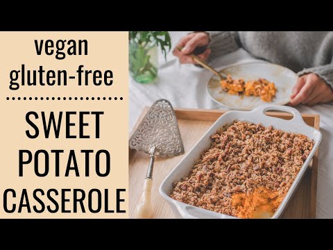 download lagu mp3 mp4 Vegan Sweet Potato Casserole With Pecans, download lagu Vegan Sweet Potato Casserole With Pecans gratis, unduh video klip Vegan Sweet Potato Casserole With Pecans