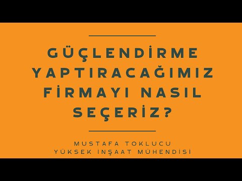 Güçlendirme Yaptıracağımız Firmayı Nasıl Seçeriz?
