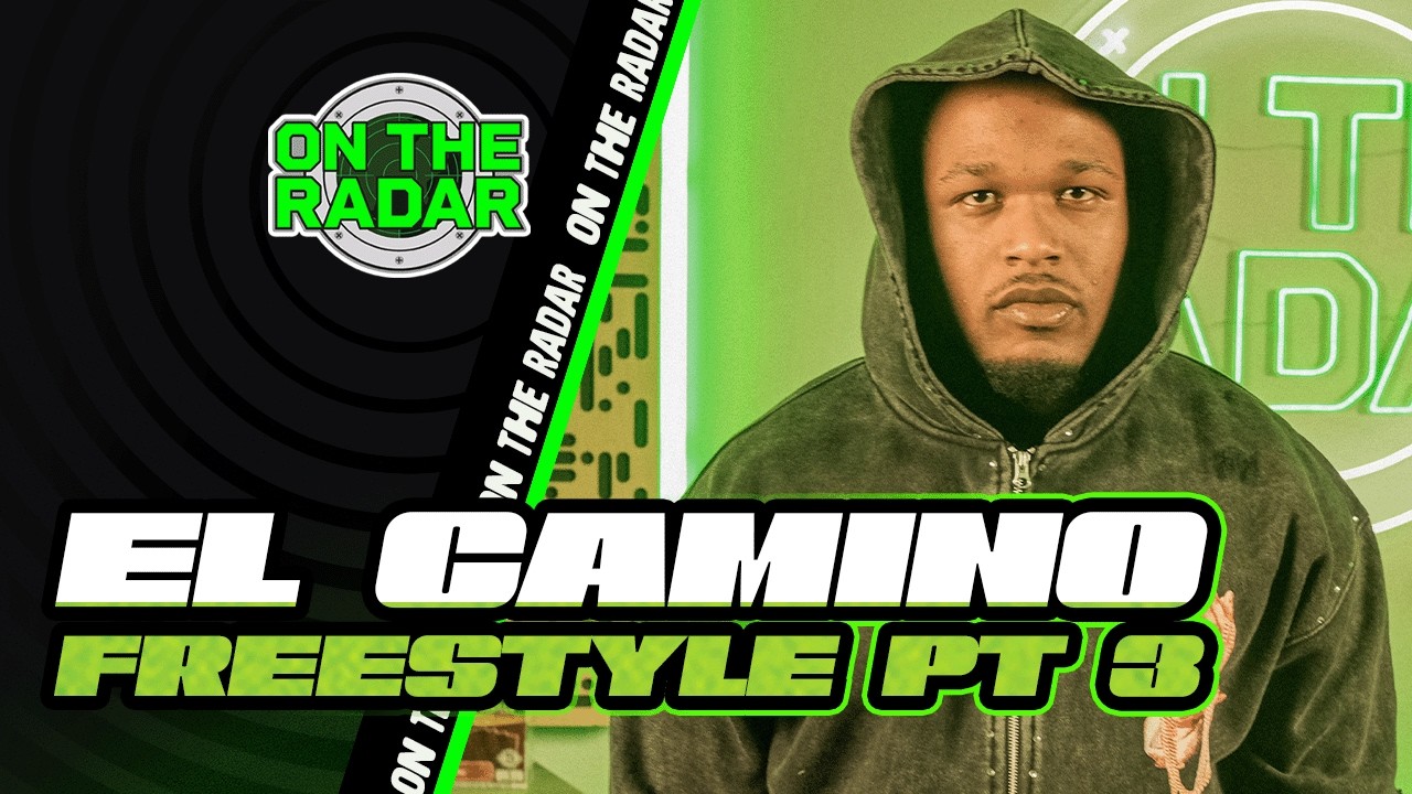 The El Camino "On The Radar" Freestyle (PART 2) & "Superior"