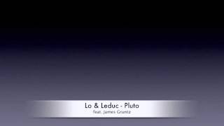 Lo & Leduc - Pluto feat. James Gruntz