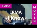 I know - Irma - Tuto Guitare 