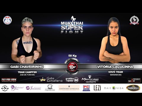 MUAYTHAI SUPER FIGHT   GABI CHAVEIRINHO  X  VITÓRIA CAÇULINHA