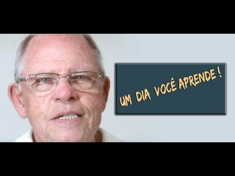 "Um Dia Você Aprende"