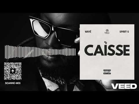 Wayé - Caisse Feat Spirit-S
