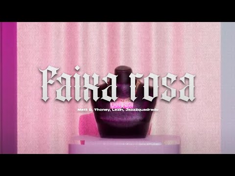 DJ Matt D, Thoney, Lezin do Peri, Jazzaoquadrado - Faixa Rosa (Visualizer)