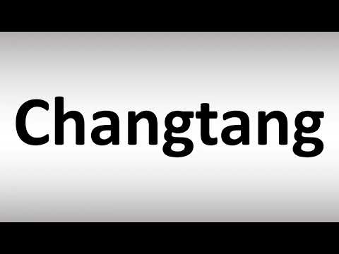 How to Pronounce Changtang