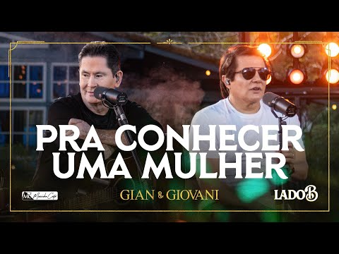 Pra Conhecer Uma Mulher - Gian e Giovani