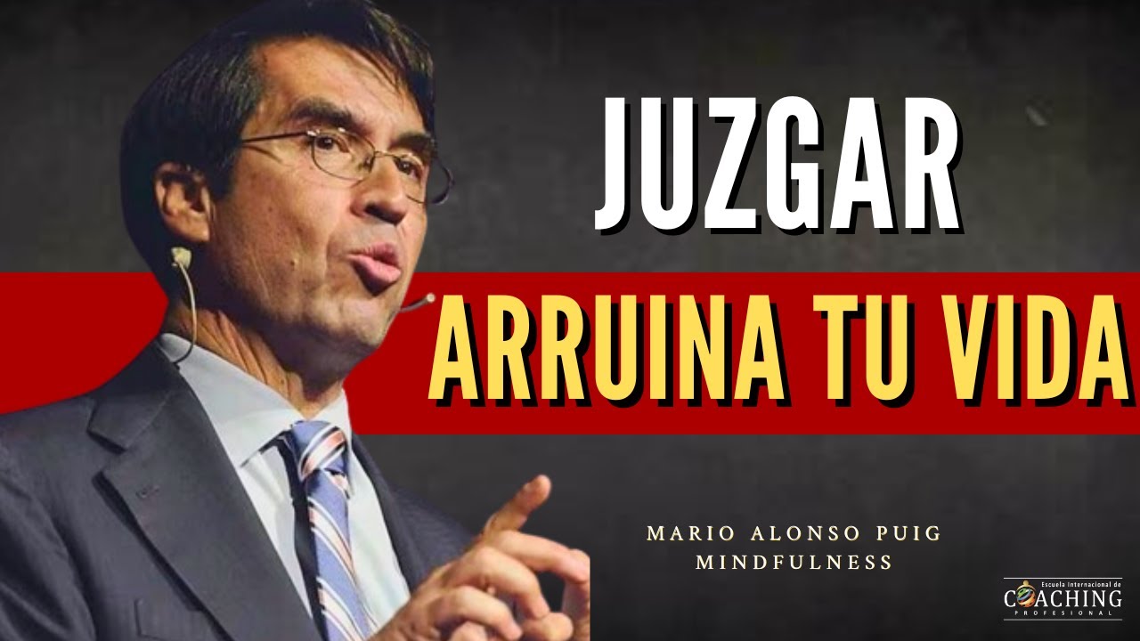 JUZGAR TE ESTA VACIANDO!✨ TU MUNDO ESTA APUNTO DE CAMBIAR - Mario Alonso Puig EICP