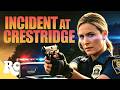 A Fed Up Citizen Becomes The Ultimate Lawman Incident At Crestridge Full Action Movie