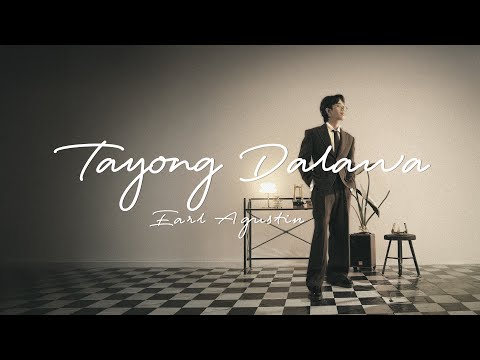 Tayong Dalawa - Earl Agustin (Official Lyric Video)