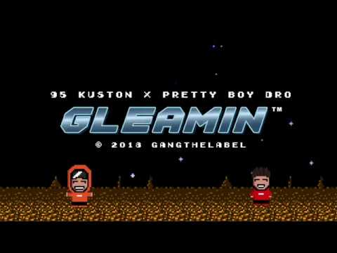 95 Kuston & Pretty Boy Dro - Gleamin (Prod. 95 Kuston)