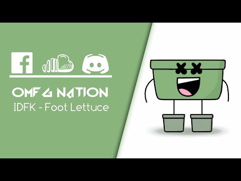 IDFK - Foot Lettuce