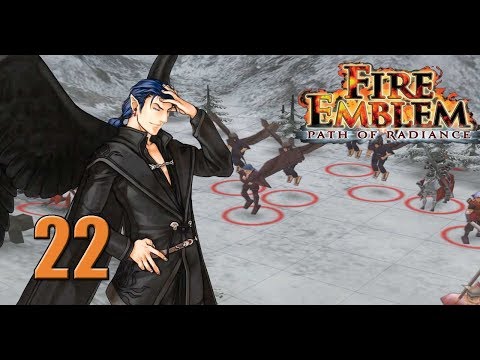 The King of Kilvas - [Maniac] Let's Play Fire Emblem Path of Radiance - 22