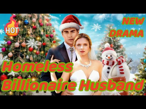 🎄Found A Homeless Billionaire Husband for Christmas | Christmas Series [2025 New version] #drama