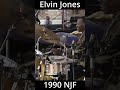 Elvin Jones 1990 NJF - JB Jones 1964 Elvin Jones 1990 NJF