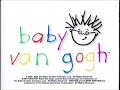 Closing To Baby Van Gogh 2004 VHS HQ