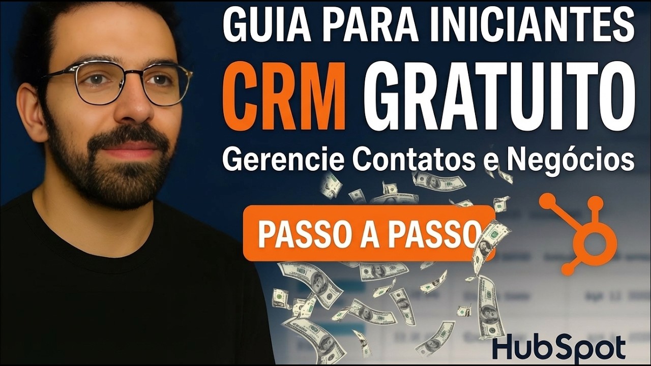 Como Usar o HubSpot CRM (Grátis): Guia Completo para Iniciantes