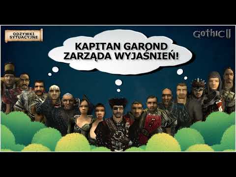 KAPITAN GAROND NAPEWNO SIĘ O TYM DOWIE! | GAROND CRIME | Gothic II - odzywki sytuacyjne