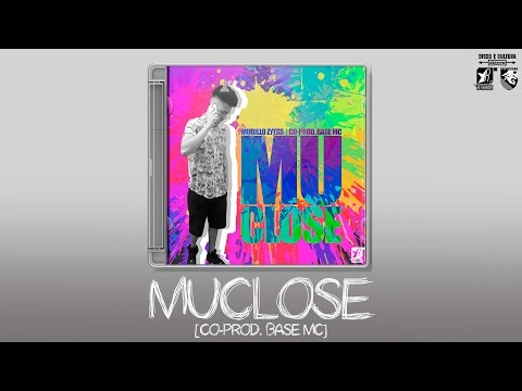 Murillo Zyess - Muclose [co-prod. BASE Mc]