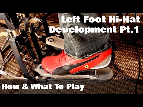 LEFT FOOT HI-HAT DEVELOPMENT Pt.1 - How & What To Play (BEGINNERS)
