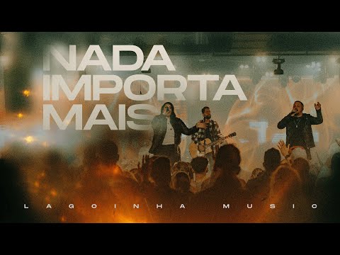 Nada Importa Mais - Lagoinha Orlando Music