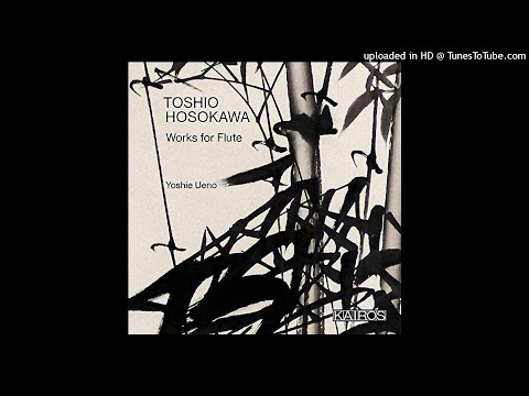 Toshio Hosokawa - VERTICAL SONG I for flute (1995)