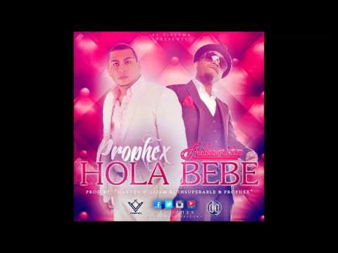 Prophex ft. Fulanito - Hola Bebe (Prod. By Harvey Williams)