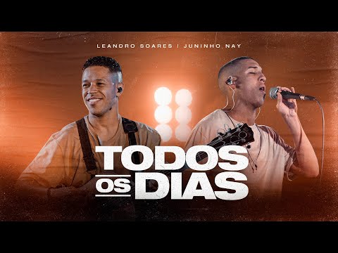 LEANDRO SOARES E JUNINHO NAY - Todos Os Dias (Ao Vivo)