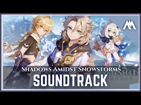 Genshin Impact | Version 2.3 "Shadows Amidst Snowstorms" | Trailer Music