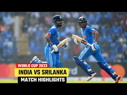 India vs Sri Lanka World Cup 2023 Match Highlights | Ind vs SL Match Highlights 2023