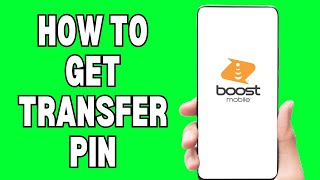 How To Get Transfer Pin From Boost Mobile
