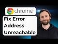 How to Fix ERR_ADDRESS_UNREACHABLE in Chrome [Full Guide 2026]