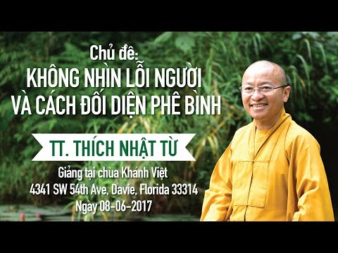 Không nhìn lỗi người và cách đối diện chỉ trích - TT. Thích Nhật Từ