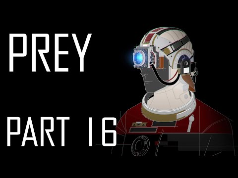 Prey Walkthrough Pt.16-Restore From Backup, This Side Up, Patching Holes, Dr. Igwe (No Commentary)