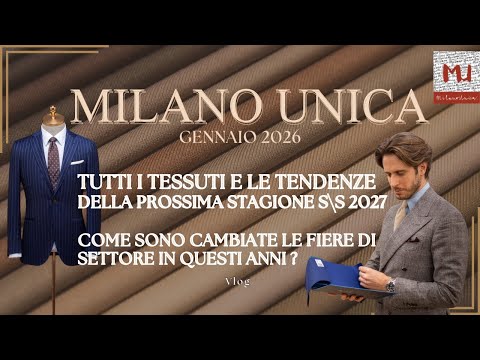 MILANO UNICA GENNAIO 26 | COLLEZIONI TESSUTI S\S 2027 | COME SONO CAMBIATE LE FIERE DI SETTORE? | MT