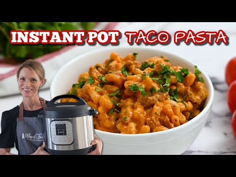 Instant Pot Taco Pasta - Cheap & Easy Family Favorite Dinner