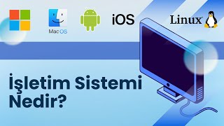 İşletim Sistemi Nedir? - Bilişim Teknolojileri ve Yazılım