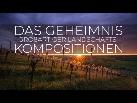 Das Geheimnis großartiger Kompositionen | Landschaftsfotografie