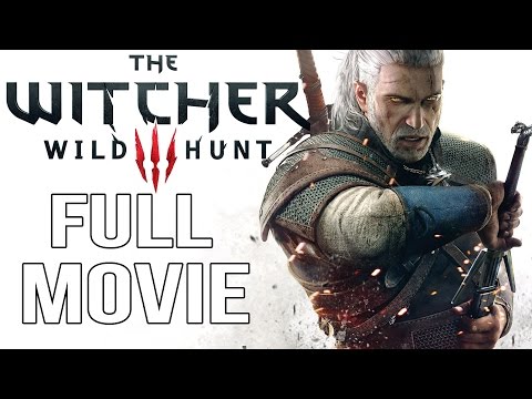 The Witcher 3 All Cutscenes - The Witcher 3: Wild Hunt Full Movie
